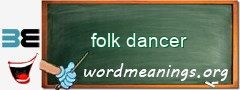 WordMeaning blackboard for folk dancer